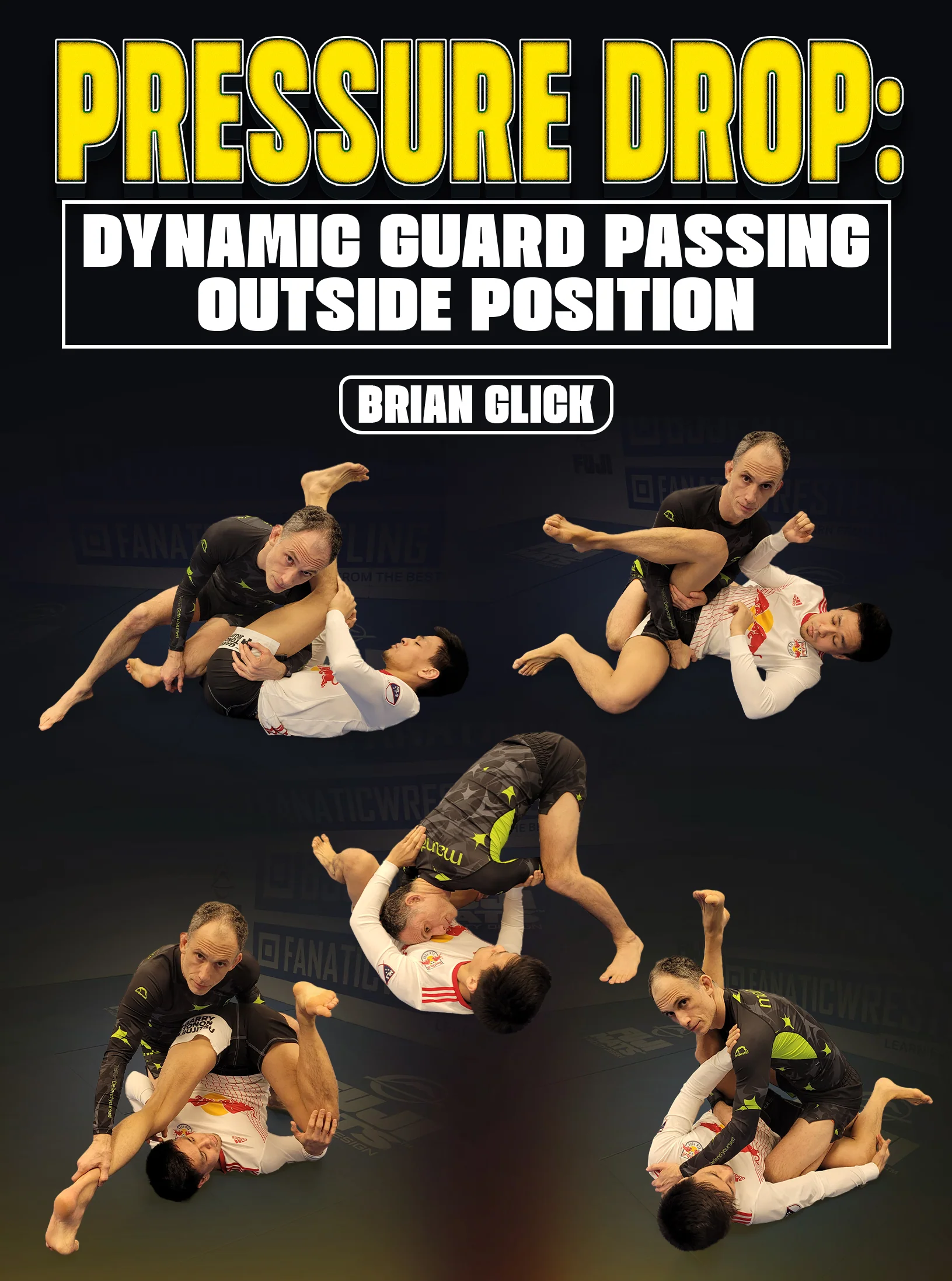 Pressure Drop Dynamic Guard Passing: Outside Position by Brian Glick