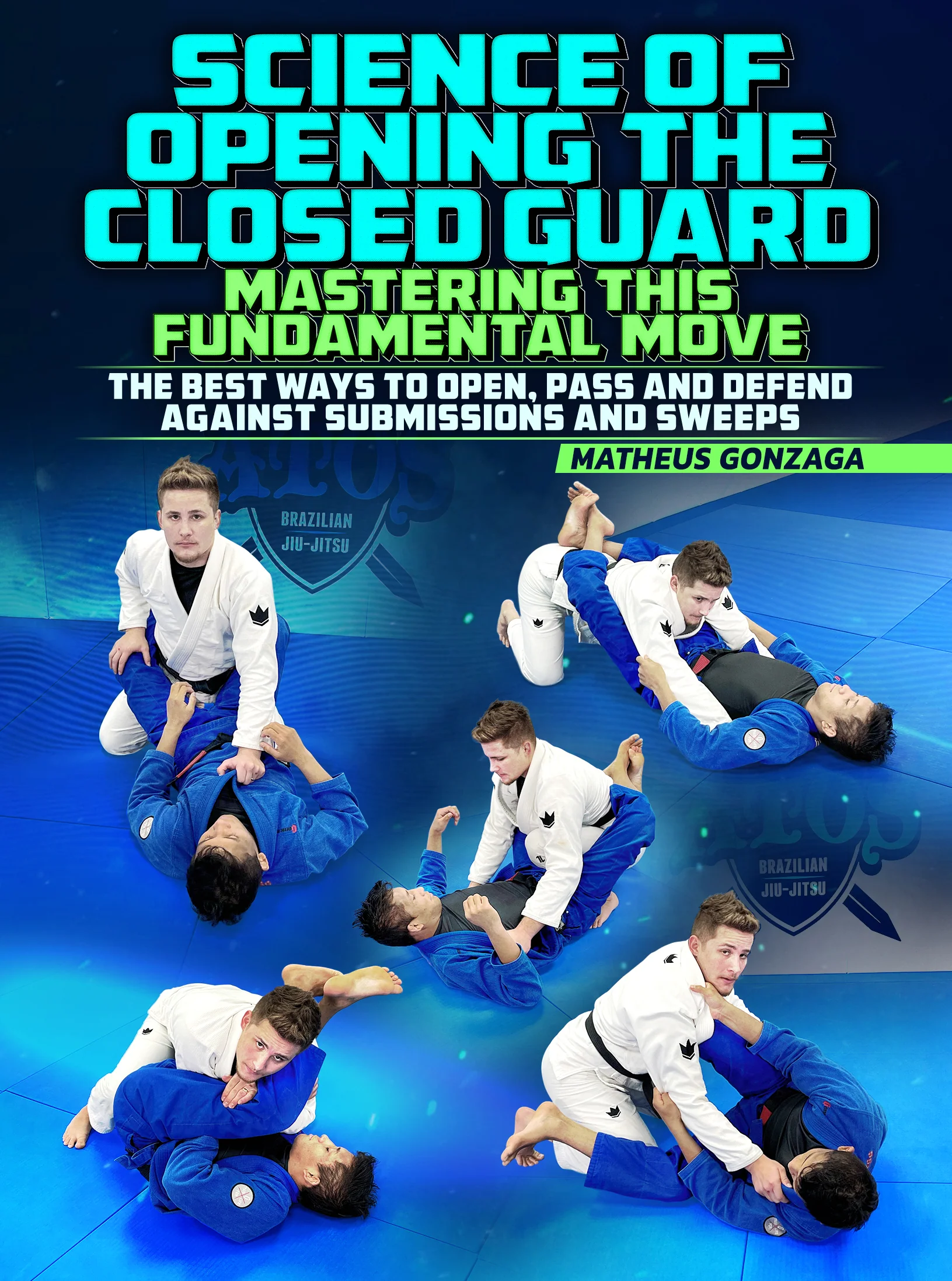 Science Of Opening The Closed Guard by Matheus Gonzaga