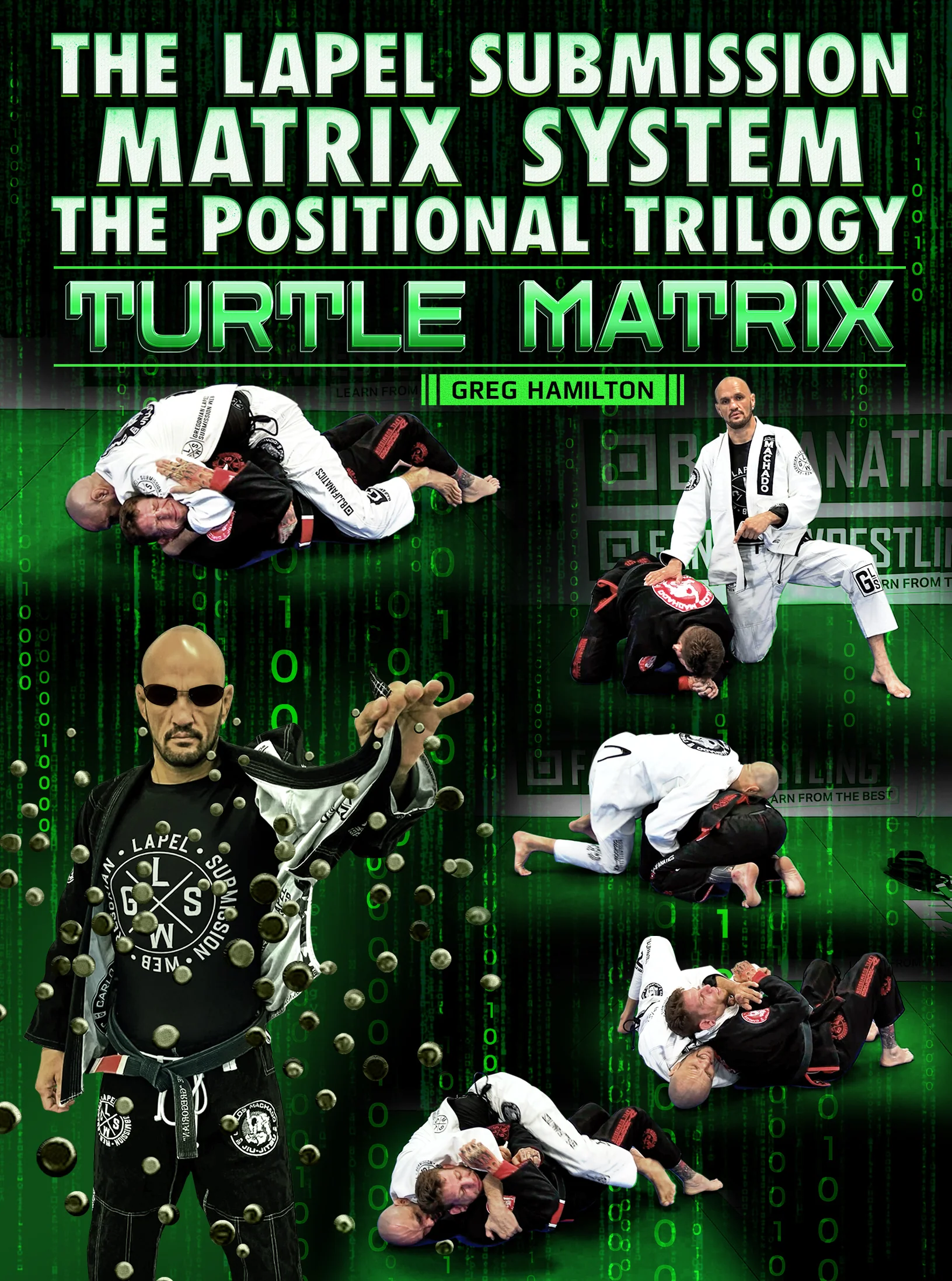 The Lapel Submission Matrix System The Positional Trilogy: Turtle Matrix by Greg Hamilton